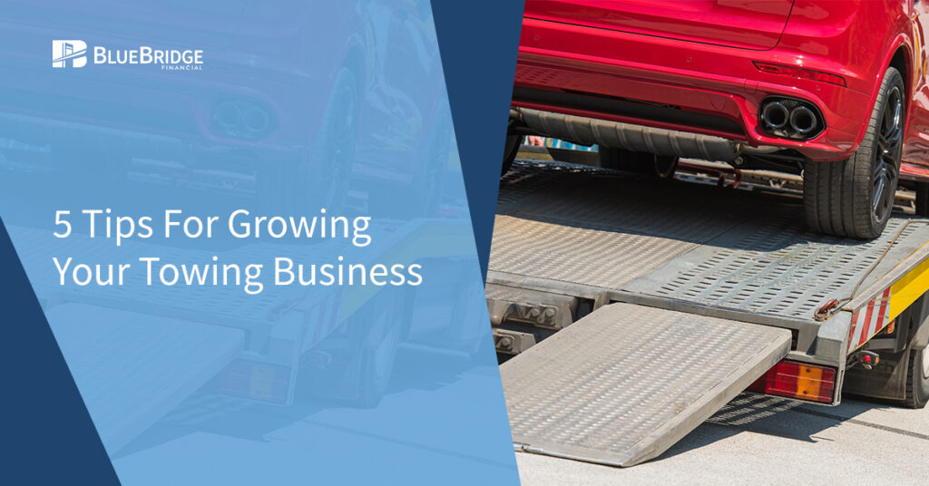 5 Tips for Growing your towing business