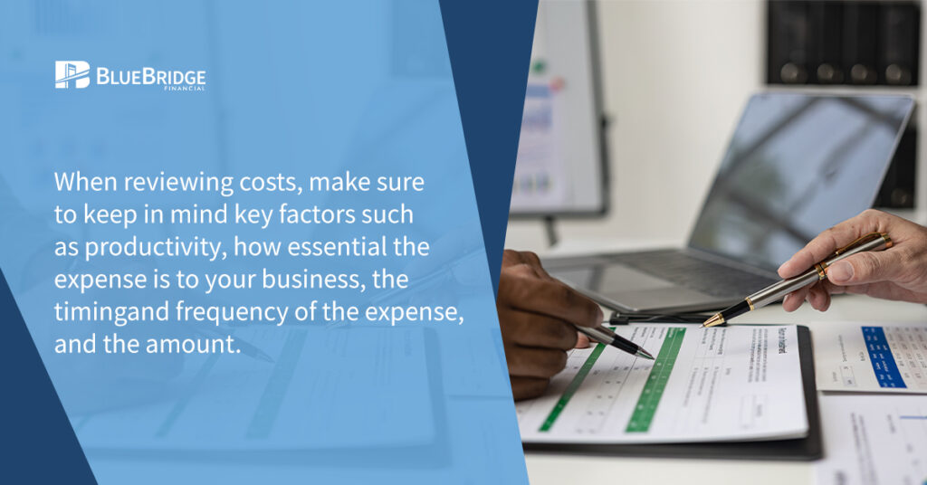 Keep key factors in mind when reviewing costs