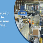 Top Five Pieces of Equipment to Upgrade For Your Manufacturing Business